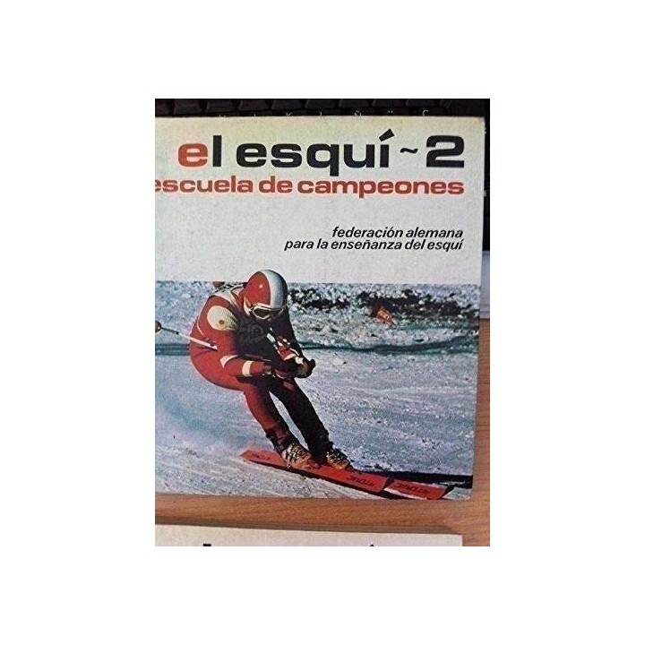 El Esquí Escuela De Campeones. Federación Alemana Para la Enseñanza de Esquí. Tomo 2: Esquí Nórdico / Impulso Paralelo